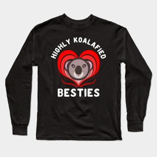 Highly Koalafied Besties Koala Bear Red Friendship Day Long Sleeve T-Shirt
